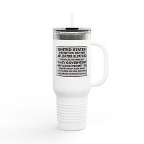 Alligator Alcatraz Sign, Insulated Travel Mug - 40oz, Stainless Steel, Travel Tumbler, Gift for Coffee Lovers, Eco or Vegan Friendly [...] - Gatortraz